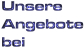 unsere angebote
